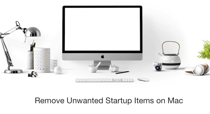 how-to-remove-unwanted-startup-items-on-macos-2018